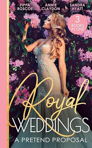 Stock image for Royal Weddings: A Pretend Proposal: Virgin Princess's Marriage Debt / From Doctor to Princess? / Falling for the Princess for sale by WorldofBooks