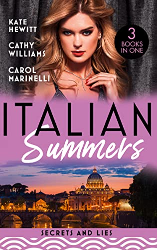 Stock image for Italian Summers: Secrets And Lies: The Secret Kept from the Italian (Secret Heirs of Billionaires) / Seduced into Her Boss's Service / The Innocent's Secret Baby for sale by AwesomeBooks