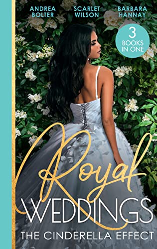 Beispielbild fr Royal Weddings: The Cinderella Effect: The Prince's Cinderella / Island Doctor to Royal Bride? / The Prince's Convenient Proposal zum Verkauf von WorldofBooks