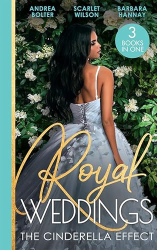Stock image for Royal Weddings: The Cinderella Effect: The Prince's Cinderella / Island Doctor to Royal Bride? / The Prince's Convenient Proposal for sale by WorldofBooks