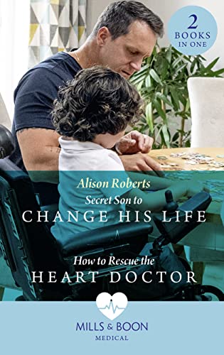 Stock image for Secret Son To Change His Life / How To Rescue The Heart Doctor for sale by SecondSale