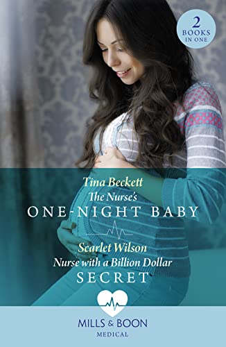 Beispielbild fr The Nurse's One-Night Baby / Nurse With A Billion Dollar Secret: The Nurse's One-Night Baby (California Nurses) / Nurse with a Billion Dollar Secret (California Nurses) zum Verkauf von WorldofBooks