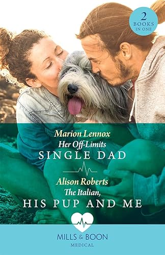 Stock image for Her Off-Limits Single Dad / The Italian, His Pup And Me ? 2 Books in 1: Her Off-Limits Single Dad (Paramedics and Pups) / The Italian, His Pup and Me (Paramedics and Pups) for sale by Reuseabook