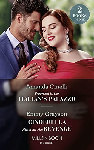 Stock image for Pregnant In The Italian's Palazzo / Cinderella Hired For His Revenge: Pregnant in the Italian's Palazzo (The Greeks' Race to the Altar) / Cinderella Hired for His Revenge for sale by Goldstone Books