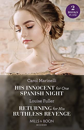 Stock image for His Innocent For One Spanish Night / Returning For His Ruthless Revenge: His Innocent for One Spanish Night (Heirs to the Romero Empire) / Returning for His Ruthless Revenge for sale by WorldofBooks