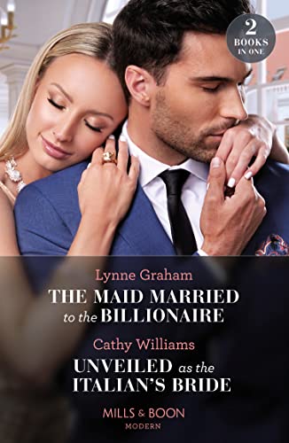 Beispielbild fr The Maid Married To The Billionaire / Unveiled As The Italian's Bride: The Maid Married to the Billionaire (Cinderella Sisters for Billionaires) / Unveiled as the Italian's Bride zum Verkauf von AwesomeBooks