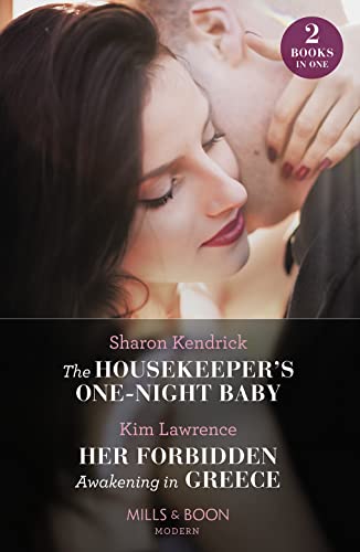 Beispielbild fr The Housekeeper's One-Night Baby / Her Forbidden Awakening In Greece: The Housekeeper's One-Night Baby / Her Forbidden Awakening in Greece (The Secret Twin Sisters) zum Verkauf von Goldstone Books