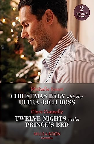 Stock image for Christmas Baby With Her Ultra-Rich Boss / Twelve Nights In The Prince's Bed for sale by SecondSale