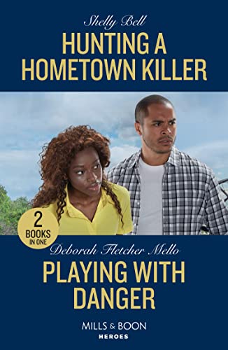 Stock image for Hunting A Hometown Killer / Playing With Danger: Hunting a Hometown Killer (Shield of Honor) / Playing with Danger (The Sorority Detectives) for sale by Goldstone Books