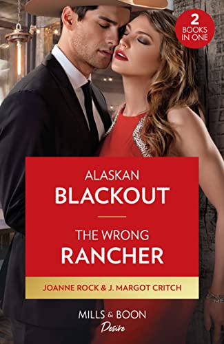 Beispielbild fr Alaskan Blackout / The Wrong Rancher: Alaskan Blackout (Kingsland Ranch) / The Wrong Rancher (Heirs of Hardwell Ranch) zum Verkauf von WorldofBooks