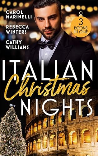 Stock image for An Italian Christmas: The Italian's Christmas Child (Christmas with a Tycoon) / The Count's Christmas Baby / The Italian's Christmas Proposition for sale by AwesomeBooks