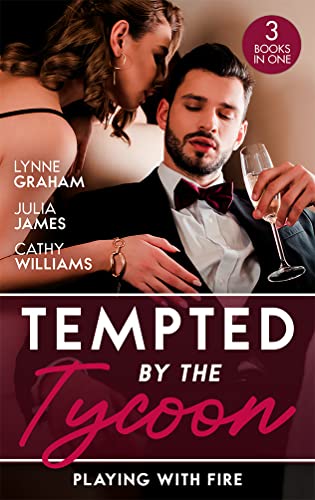 Imagen de archivo de Tempted By The Tycoon: Playing With Fire: The Greek Tycoon's Blackmailed Mistress / A Tycoon to Be Reckoned With / Secrets of a Ruthless Tycoon a la venta por AwesomeBooks