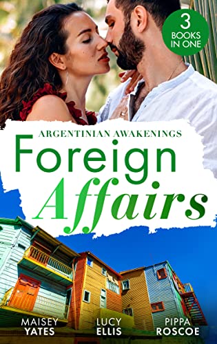 Imagen de archivo de Foreign Affairs: Argentinian Awakenings: The Argentines Price / Kept at the Argentines Command / A Ring to Take His Revenge a la venta por Reuseabook