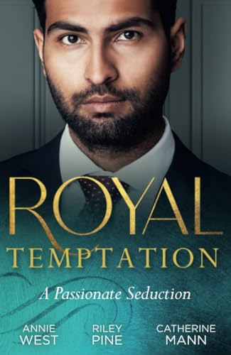 Stock image for Royal Temptation: A Passionate Seduction: Demanding His Desert Queen (Royal Brides for Desert Brothers) / My Royal Temptation / The Maverick Prince for sale by Reuseabook