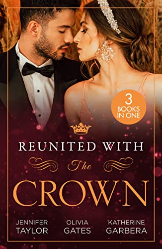 Beispielbild fr Reunited With The Crown: One More Night with Her Desert Prince? / Seducing His Princess / Carrying A Kings Child zum Verkauf von Reuseabook