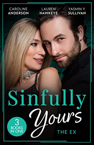 9780263319491: Sinfully Yours: The Ex: The Fiance He Can't Forget (The Legendary Walker Doctors) / Between the Lines / Return to Love