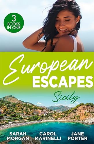 9780263319613: European Escapes: Sicily: The Sicilian Doctor's Proposal / The Sicilian's Surprise Love-Child / A Dark Sicilian Secret