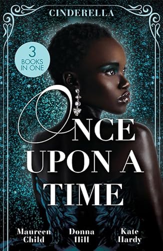 Stock image for Once Upon A Time: Cinderella: The Lone Star Cinderella (Texas Cattleman's Club: The Missing Mogul) / The Way You Love Me / Dr Cinderella's Midnight Fling for sale by Goldstone Books