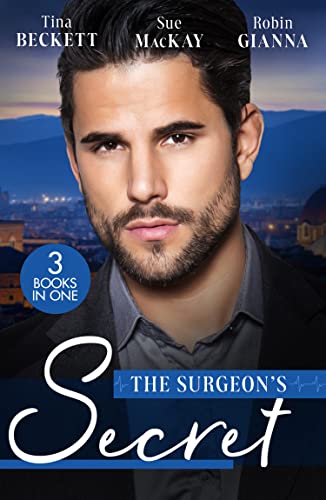 Beispielbild fr The Surgeon's Secret: The Surgeon's Surprise Baby / Surgeon in a Wedding Dress / Second Chance with the Surgeon zum Verkauf von WorldofBooks