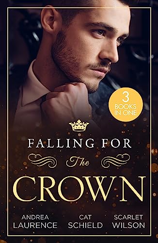 Stock image for Falling For The Crown ? 3 Books in 1: Seduced by the Spare Heir (Dynasties: The Montoros) / A Royal Baby Surprise / A Royal Baby for Christmas for sale by Reuseabook