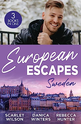 Stock image for European Escapes: Sweden    3 Books in 1: A Festive Fling in Stockholm (The Christmas Project) / In His Sights / Hotter on Ice for sale by AwesomeBooks