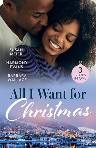 9780263321098: All I Want For Christmas: Cinderella's Billion-Dollar Christmas (The Missing Manhattan Heirs) / Winning Her Holiday Love / Christmas with Her Millionaire Boss
