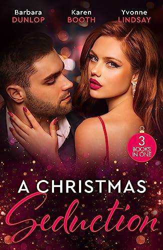 Stock image for A Christmas Seduction: Twelve Nights of Temptation (Whiskey Bay Brides) / A Christmas Rendezvous / The Christmas Baby Bonus for sale by AwesomeBooks