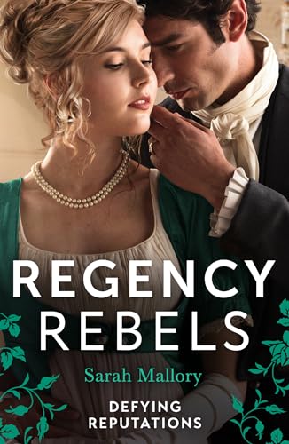 9780263323047: Regency Rebels: Defying Reputations: Beneath the Major's Scars (The Notorious Coale Brothers) / Behind the Rake's Wicked Wager