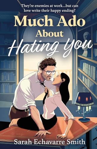 9780263397512: Much Ado About Hating You: A spicy workplace rom-com perfect for fans of forbidden love, hot Shakespeare professors, and fan fiction in 2025!