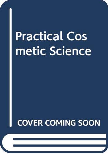 Practical cosmetic science (9780263513882) by Young, Anne Elizabeth
