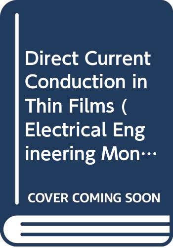 Imagen de archivo de DC Conduction in Thin Films (Electrical Engineering Monograph) a la venta por Zubal-Books, Since 1961