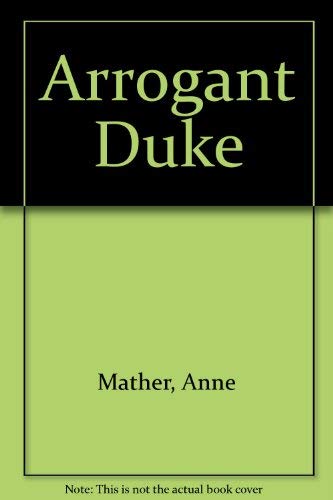 9780263711608: Arrogant Duke