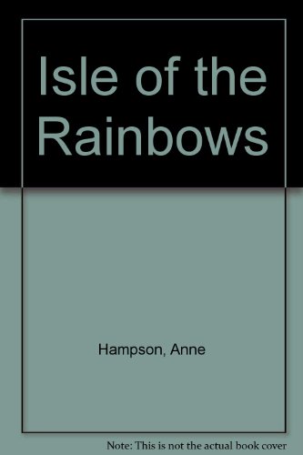 Isle of the Rainbows (9780263711714) by Anne Hampson