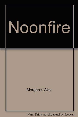 Noonfire (9780263714395) by Margaret Way