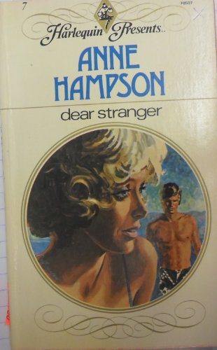 Dear Stranger (Harlequin Presents #7) (9780263714432) by Hampson, Anne