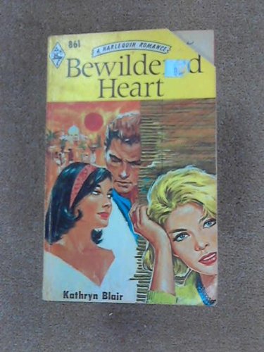 9780263715132: Bewildered Heart