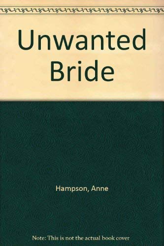 9780263715828: Unwanted Bride