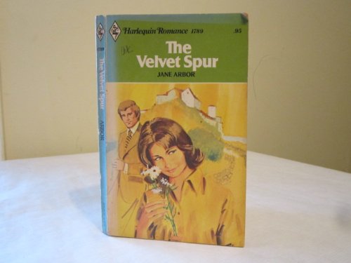 The Velvet Spur (9780263715989) by Jane Arbor