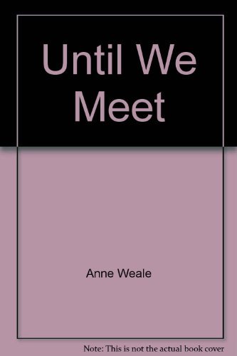 Stock image for Until We Meet for sale by Better World Books