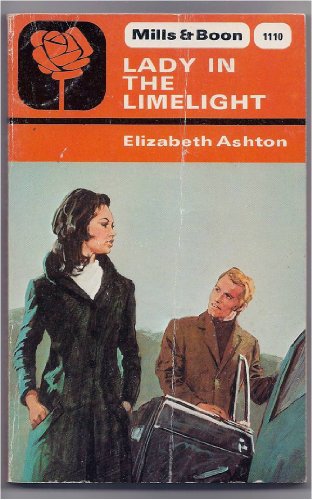 A lady in the limelight (9780263719864) by Elizabeth Ashton