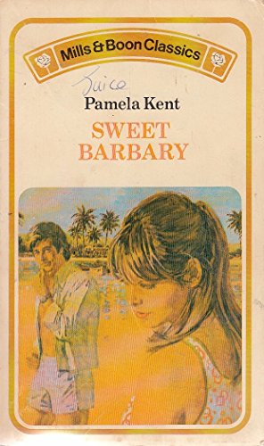 Sweet Barbary (9780263722055) by Pamela Kent