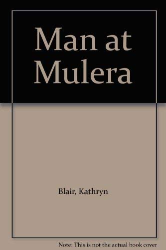 9780263722123: Man at Mulera