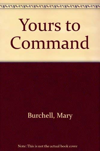 Yours to Command (9780263722840) by Burchell, Mary