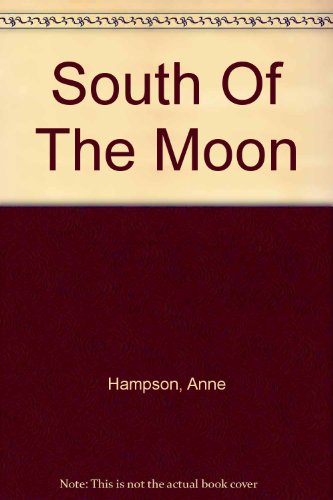 Stock image for South of the Moon for sale by Leaf Ends