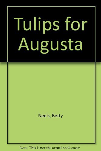 Tulips for Augusta (9780263723632) by Betty Neels