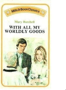 Stock image for With All My Worldly Goods for sale by ThriftBooks-Dallas