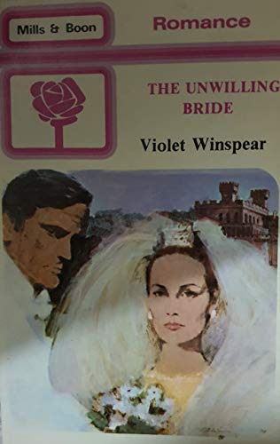 Unwilling Bride (9780263724080) by Violet Winspear