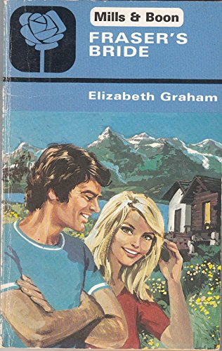 Fraser's Bride (9780263725285) by Graham, Elizabeth