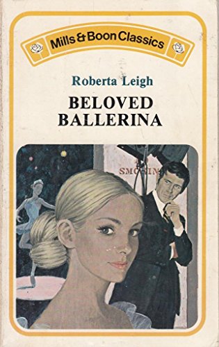 Beloved Ballerina (9780263728323) by Roberta Leigh