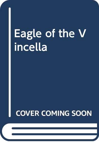 Beispielbild fr Eagle of the Vincella zum Verkauf von WorldofBooks